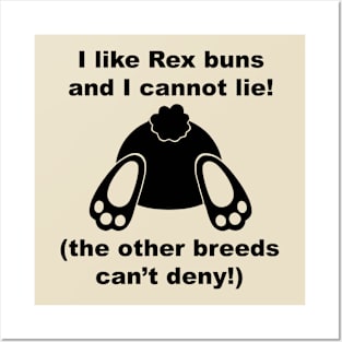 I like rex buns and I cannot lie! Posters and Art